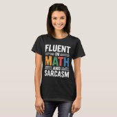 T-shirt Fluent Dans Les Maths Et Sarcasme Drôle Enseignant (Devant entier)