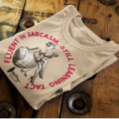 T-SHIRT FLUENT DANS SARCASM ENCORE APPRENDRE TACT