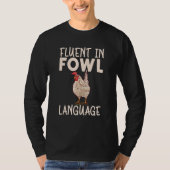 T-shirt Fluent En Fowl Language Hen Chicken (Devant)