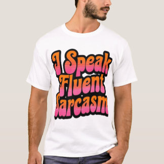 T-shirt Fluent en sarcasme - Conception textuelle et audac