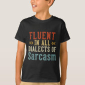T-shirt Fluent In All Dialects Of Sarcasm Retro Style  (Devant)