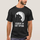 T-shirt Fluent in Chat Speak Chat Kitten Humour Chat Maman (Devant)