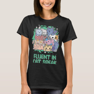 T-shirt Fluent in Chat Speak Chat Kitten Humour Chat Maman