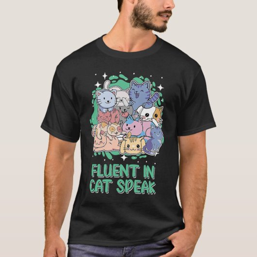 T-shirt Fluent in Chat Speak Chat Kitten Humour Chat Maman (Devant)