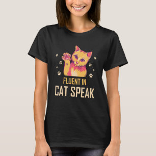 T-shirt Fluent in Chat Speak Chat Kitten Humour Chat Maman