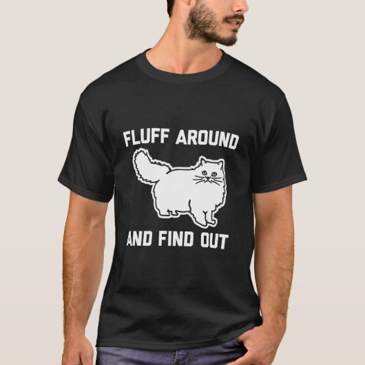 T-shirt Fluff Around Find Out Persian Cat Owner Cat (Devant)