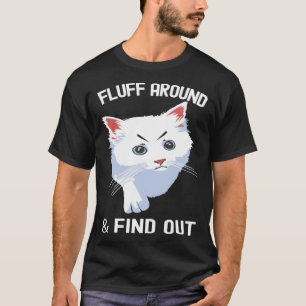 T-shirt Fluff Autour Funny Sarcastic Cat Lady Citation Hum