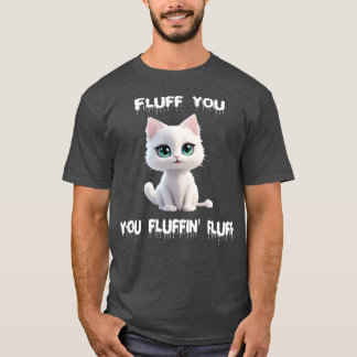 T-shirt Fluff vous fluffin fluff 2