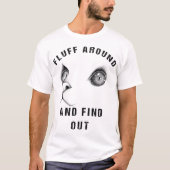 T-shirt Fluffez Autour Et Découvrez Funny Chat Humour Adul (Devant)