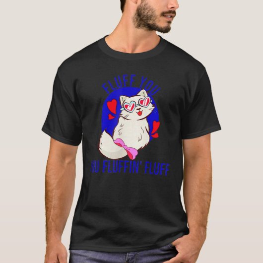 T-shirt Fluffin Fluffin Fluff Chat mignon Avec Coeurs (Devant)