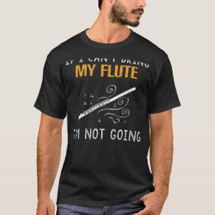 T-shirt Flûte Fanatique Tee - Si Je Ne Peux Pas Apporter M