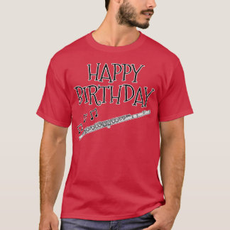 T-shirt Flute Joyeux Anniversaire Flutiste Woodwind Musici