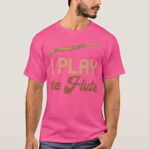 T-shirt Flûte Player Flutist I Jouer Flute Music Instru