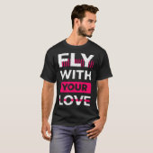 T-shirt Fly with your love (Devant entier)