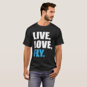 T-shirt Flying  Live Love Fly (Devant entier)