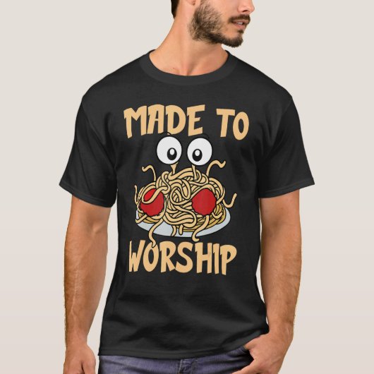 T-shirt Flying Spaghetti Monster FSM Made To Worship (Devant)