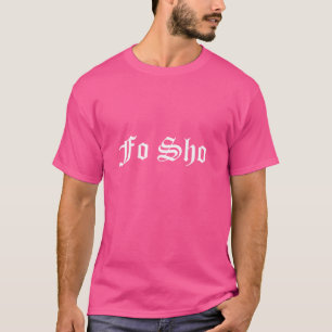 T-shirt Fo Sho OG Hip hop Gangster Rap original