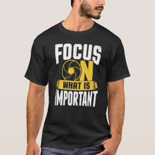 T-shirt Focus Sur Ce Qui Est Important Photographe Caméra