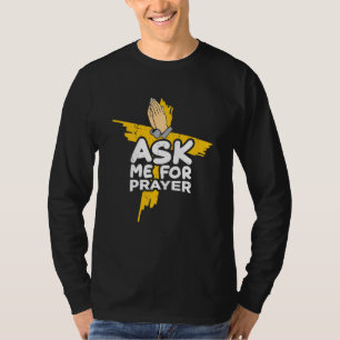 T-shirt Foi Chrétienne Jésus Croix Me Demander La Prière