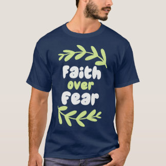 T-shirt foi en peur conception foi