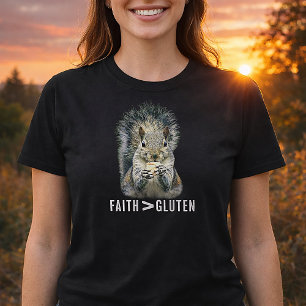 T-shirt Foi plus grande que le gluten Écureuil drôle