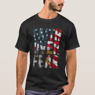 T-shirt Foi sur la peur Christian American Drapeau Patriot