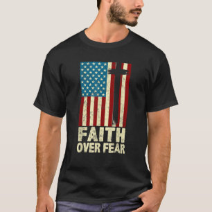 T-shirt Foi sur la peur Cool Christian Cross US Drapeau