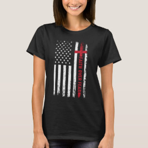T-shirt Foi sur la peur Croix chrétienne Drapeau américain