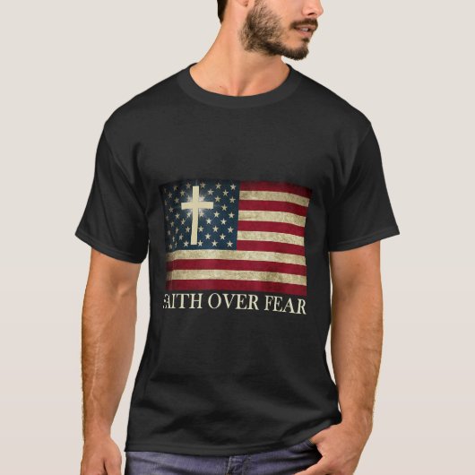 T-shirt Foi sur la peur de l'Amérique Fierté Drapeau améri (Devant)