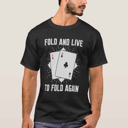 T-shirt Fold And Live To Fold Again Poker Texas Holdem Oma (Devant)