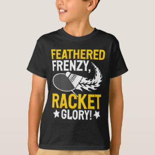 T-shirt Folie Plumée, Gloire aux Raquettes ! Joueur de Bad