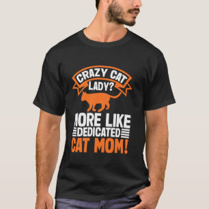 T-shirt Folle Dame aux Chats Plutôt Maman Chats Dévouée