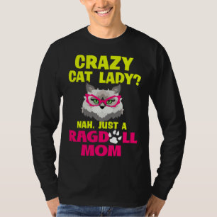 T-shirt Folle de chats Nah juste une maman Ragdoll