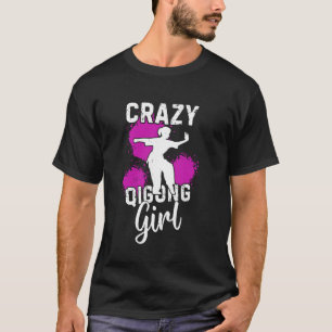 T-shirt Folle fille Qigong Tai Chi Girl Qigong