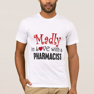 T-shirt Follement dans l'amour avec un pharmacien