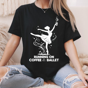 T-shirt Fonctionne Au Café Et Ballet Prof De Danse Drôle