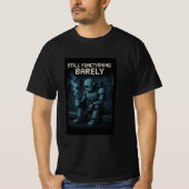 T-shirt Fonctionne encore tant bien que mal (Devant)