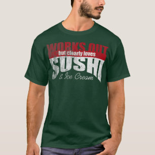 T-shirt Fonctionne Mais aime Clairement Sushi & Glace Crea
