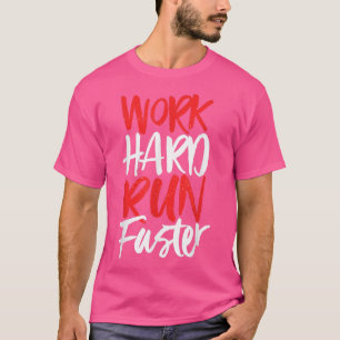 T-shirt Fonctionnement en dur plus rapide - Motivation Gym