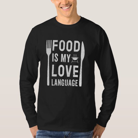 T-shirt Food Is My Love Language Food Foodie Chef (Devant)