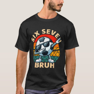 T-shirt Football 67 Six Seven Bruh Dab Mème Drôle Rétro Am