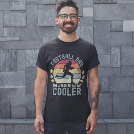 T-shirt Football Dad Like a Regular Dad But Cooler