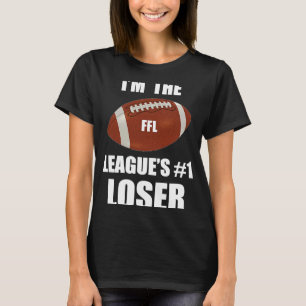 T-shirt Football d'Imaginaire Je suis le 1 Loser Dernier P