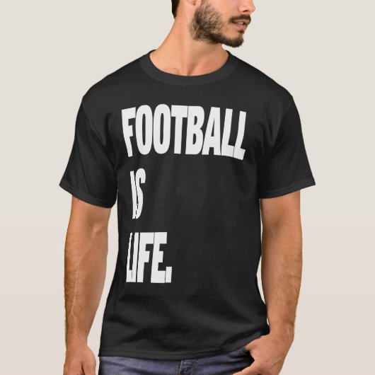 T-shirt Football is life (Devant)