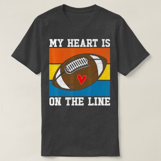 T-shirt Football Mon Coeur Est En Ligne L'Offensive Linema (Design devant)
