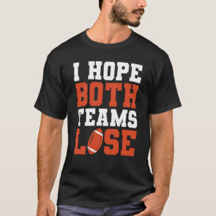 T-shirt Football Saison J'Espère Que Les Deux Équipes Perd
