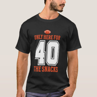 T-shirt Football Seulement Ici Pour Les Snacks 40 Hommes F