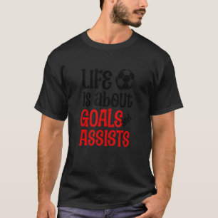 T-shirt Football Soccer Life est une histoire de buts et d