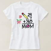 T-shirt for mom 24/7, mother's day. (Design devant)