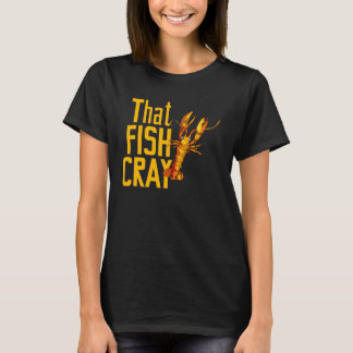 T-shirt for Seafood  That Fish Crayfish Lobster